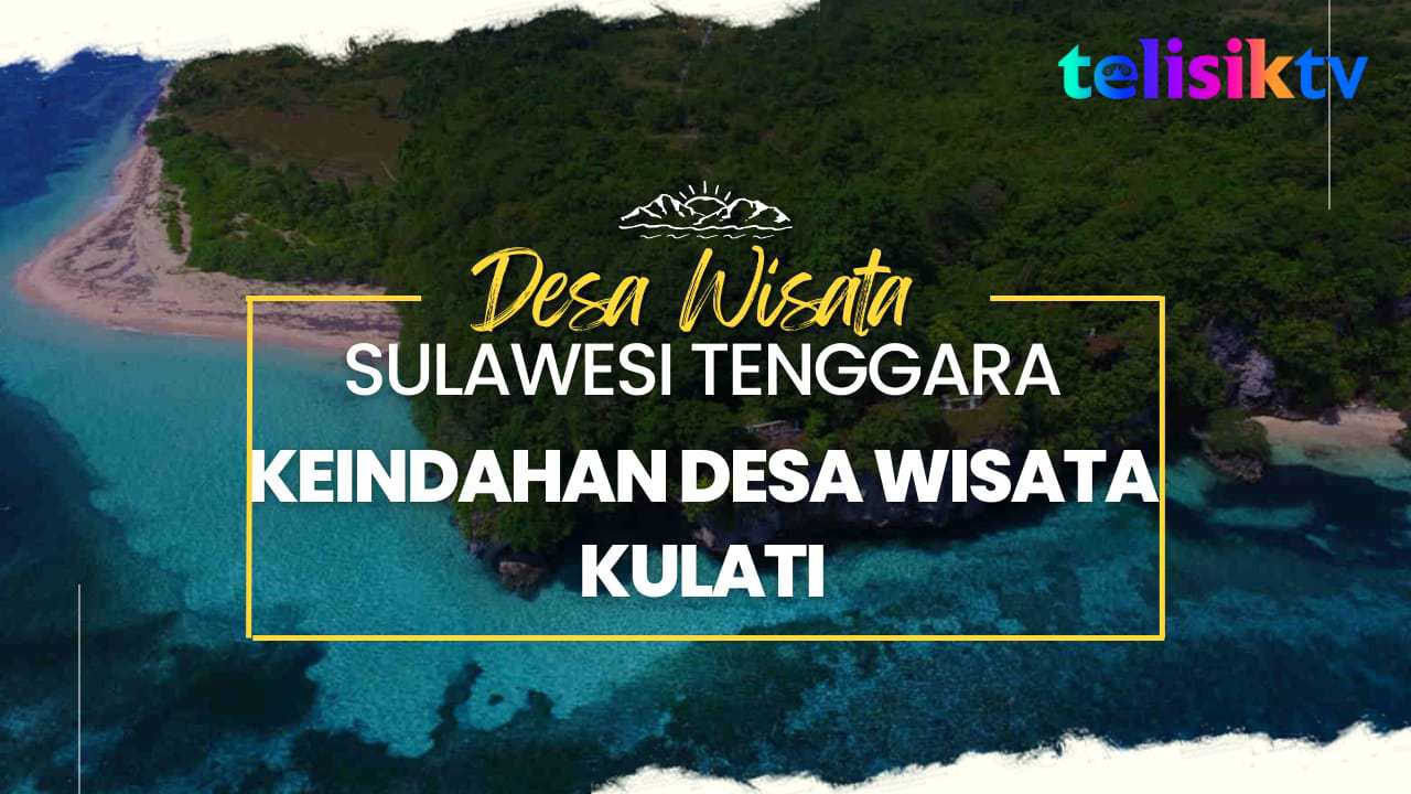 Video Sepenggal Surga Keindahan Desa Wisata Kulati Telisik Id