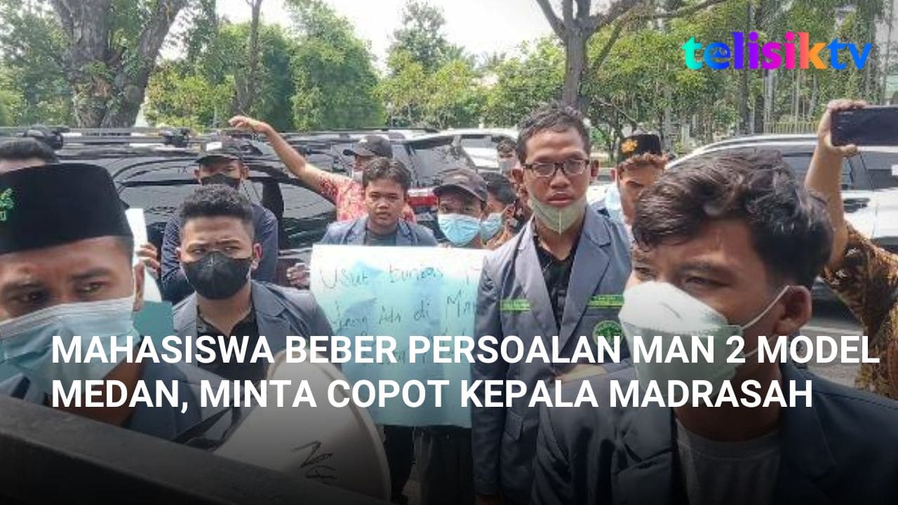 Video: Mahasiswa Beber Persoalan MAN 2 Model Medan, Minta Copot Kepala Madrasah