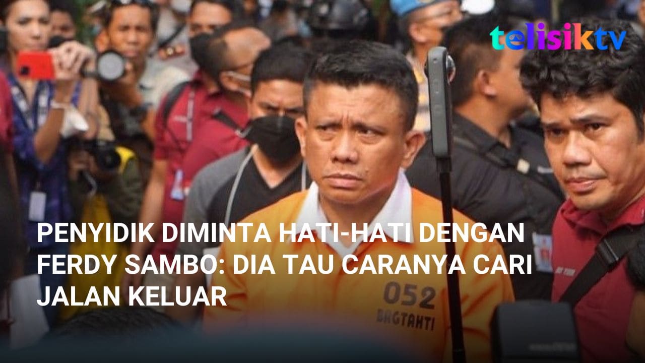 Video: Penyidik Diminta Hati-Hati dengan Ferdy Sambo: Dia Tau Caranya Cari Jalan Keluar