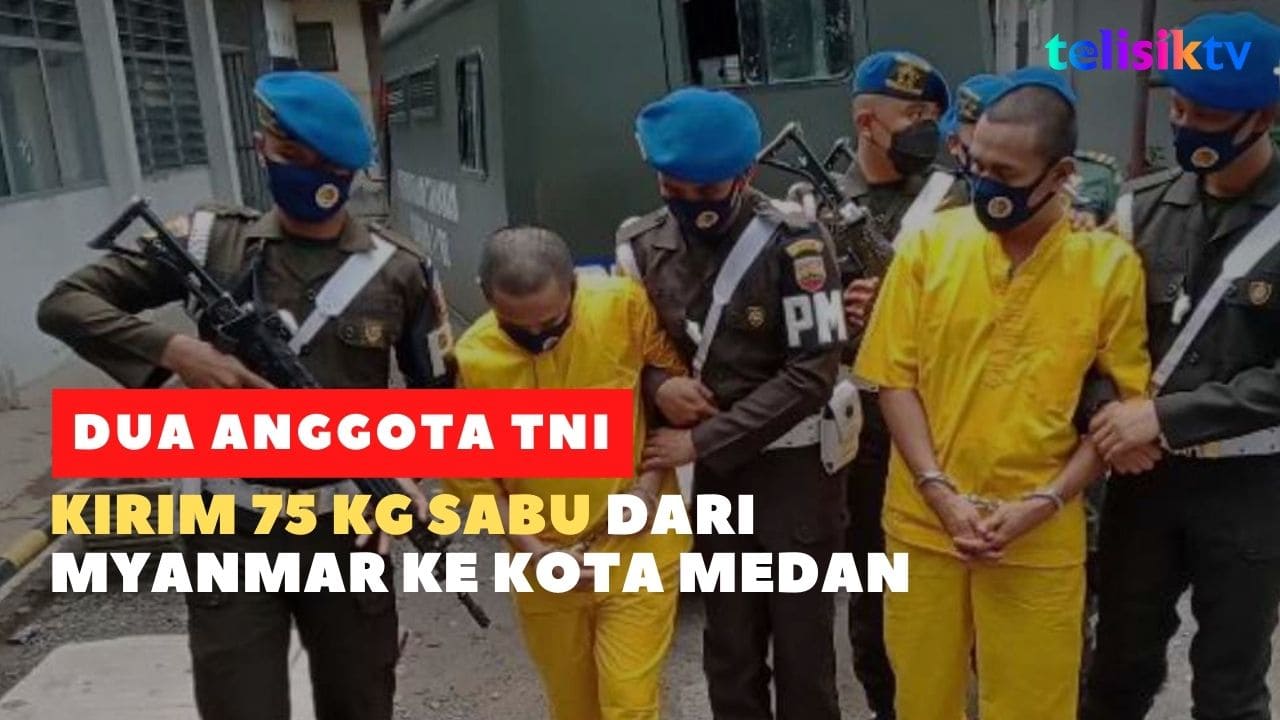 Video: Dua Oknum TNI AD Diduga Kirim 75 Kg Sabu dari Myanmar ke Kota Medan