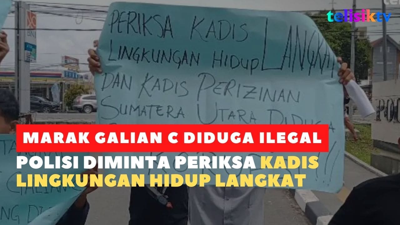 Video: Marak Galian C Diduga Ilegal, Polisi Diminta Periksa Kadis Lingkungan Hidup Langkat
