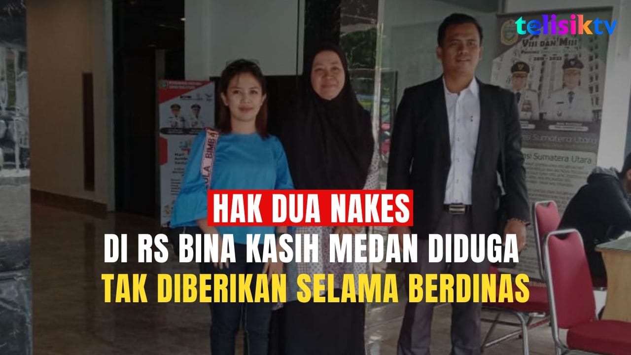 Video: Hak Dua Nakes di RS Bina Kasih Medan Diduga Tak Diberikan Selama Berdinas
