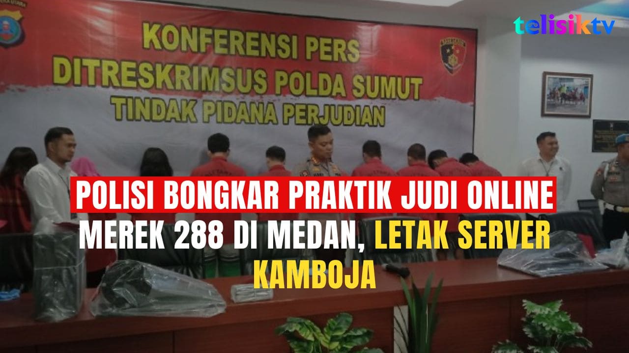 Video: Polisi Bongkar Praktik Judi Online Merek 288 di Medan, Letak Server Kamboja