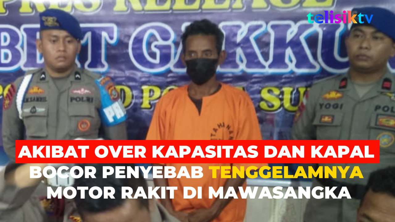 Video: Akibat Over Kapasitas dan Kapal Bocor Penyebab Tenggelamnya Motor Rakit di Mawasangka