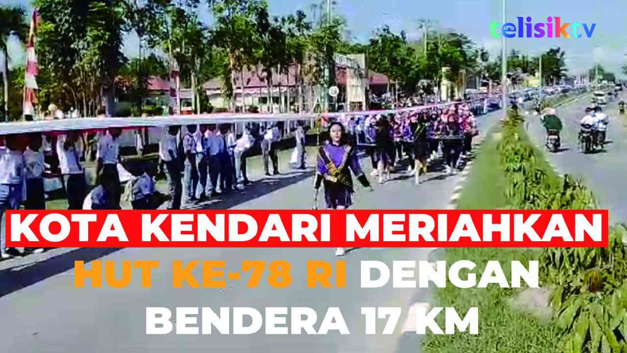 Video: Kota Kendari Meriahkan HUT ke-78 RI dengan Bendera 17 Km