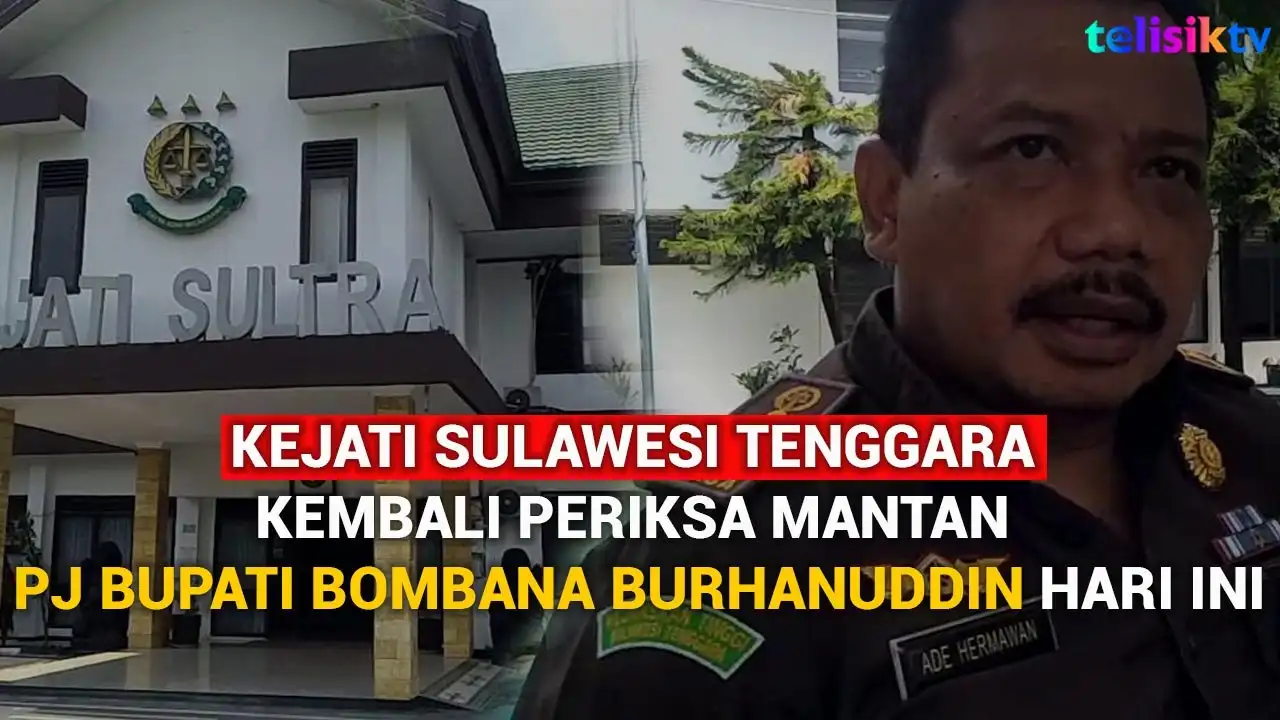 Video: Kejati Sulawesi Tenggara Kembali Periksa Mantan Pj Bupati Bombana Burhanuddin Hari Ini