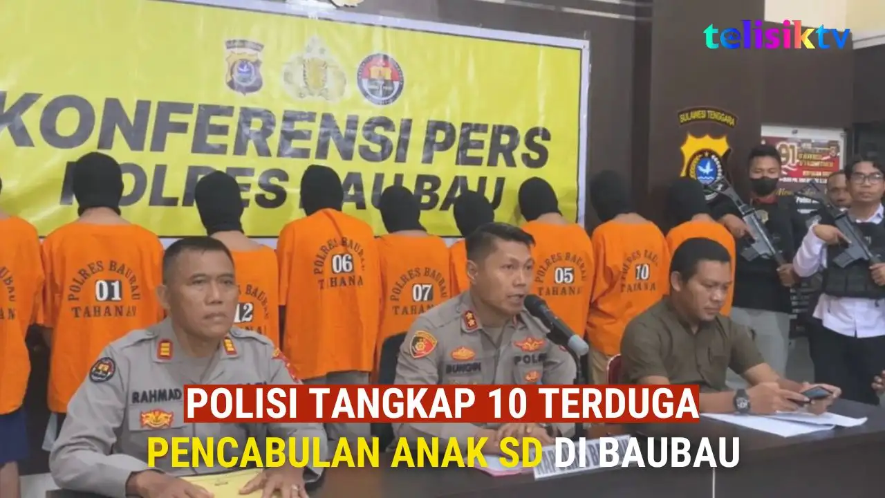 TELISIKTV: Polisi Tangkap 10 Terduga Pelaku Pencabulan Anak SD di Baubau