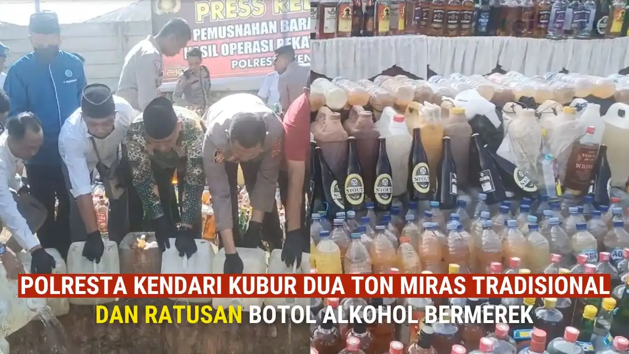 TELISIKTV: Polresta Kendari Kubur Dua Ton Miras Tradisional dan Ratusan Botol Alkohol Bermerek