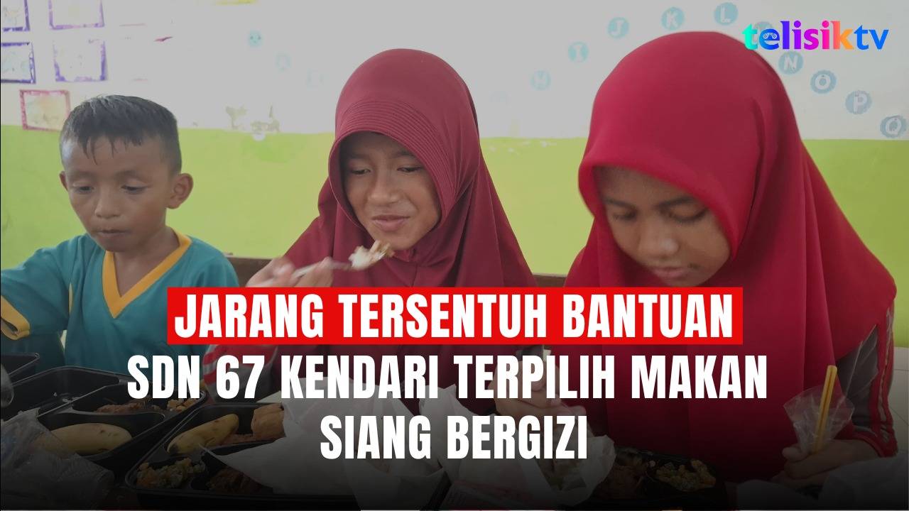 TELISIKTV: Jarang Tersentuh Bantuan, SDN 67 Kendari Terpilih Makan Siang Bergizi