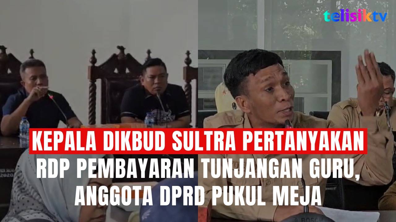 TELISIKTV: Kepala Dikbud Sultra Pertanyakan RDP Pembayaran Tunjangan Guru, Anggota DPRD Pukul Meja