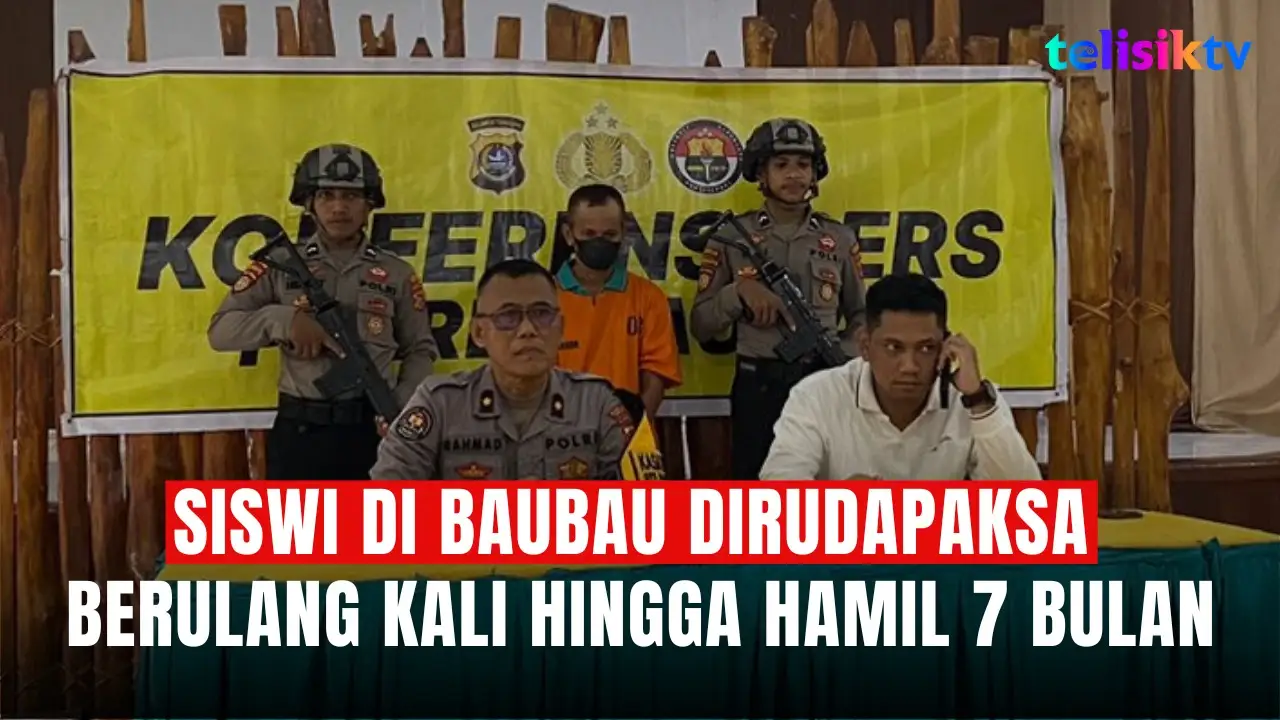 TELISIKTV: Siswi di Baubau Dirudapaksa Berulang Kali hingga Hamil 7 Bulan
