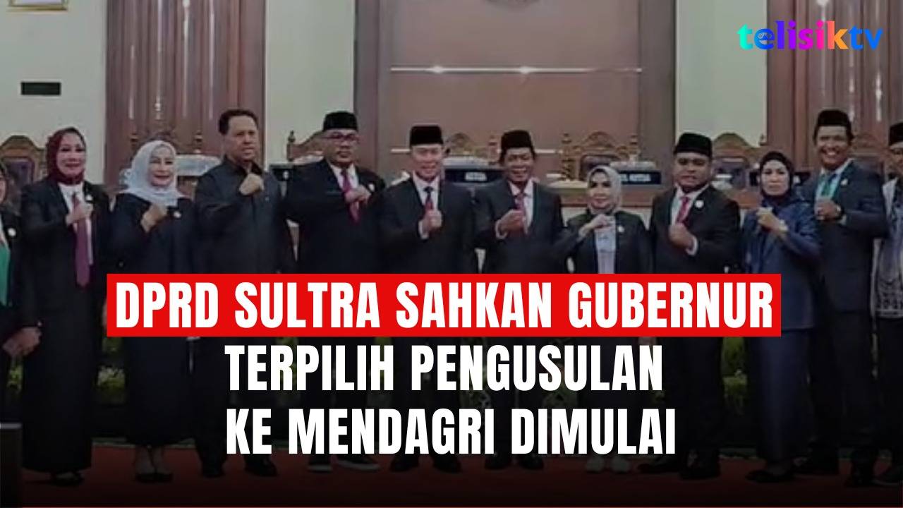TELISIKTV: DPRD Sultra Sahkan Gubernur Terpilih, Pengusulan ke Mendagri Dimulai