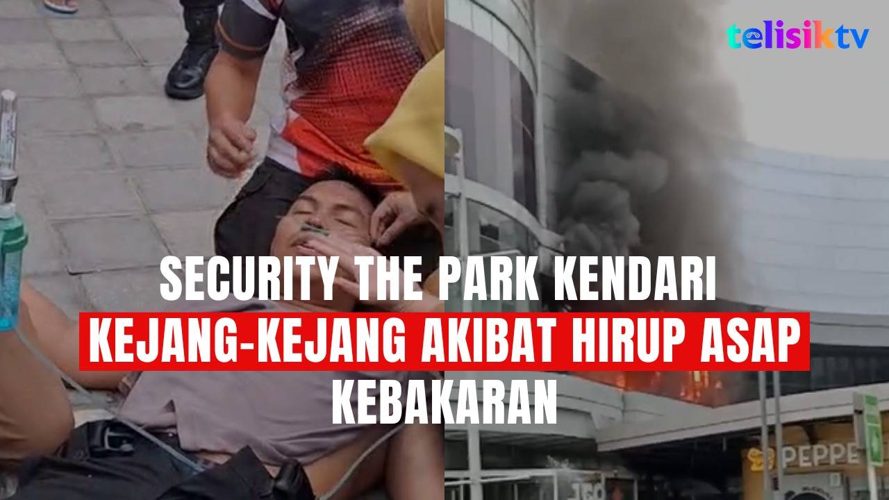 TELISIKTV: Security The Park Kendari Kejang-Kejang Akibat Hirup Asap Kebakaran