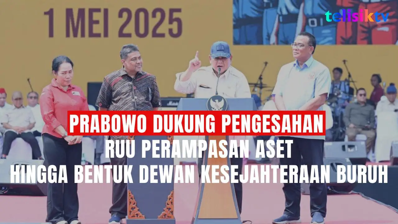 TELISIKTV: Presiden Prabowo Akhirnya Secara Tegas Dukung Sahkan RUU Perampasan Aset