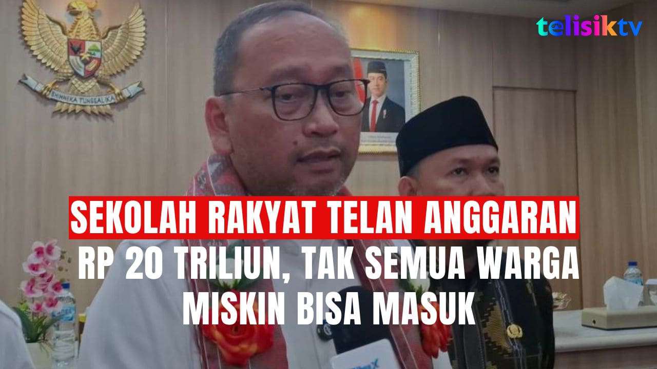 TELISIKTV: Sekolah Rakyat Telan Anggaran Rp 20 Triliun, Tak Semua Warga Miskin Bisa Masuk