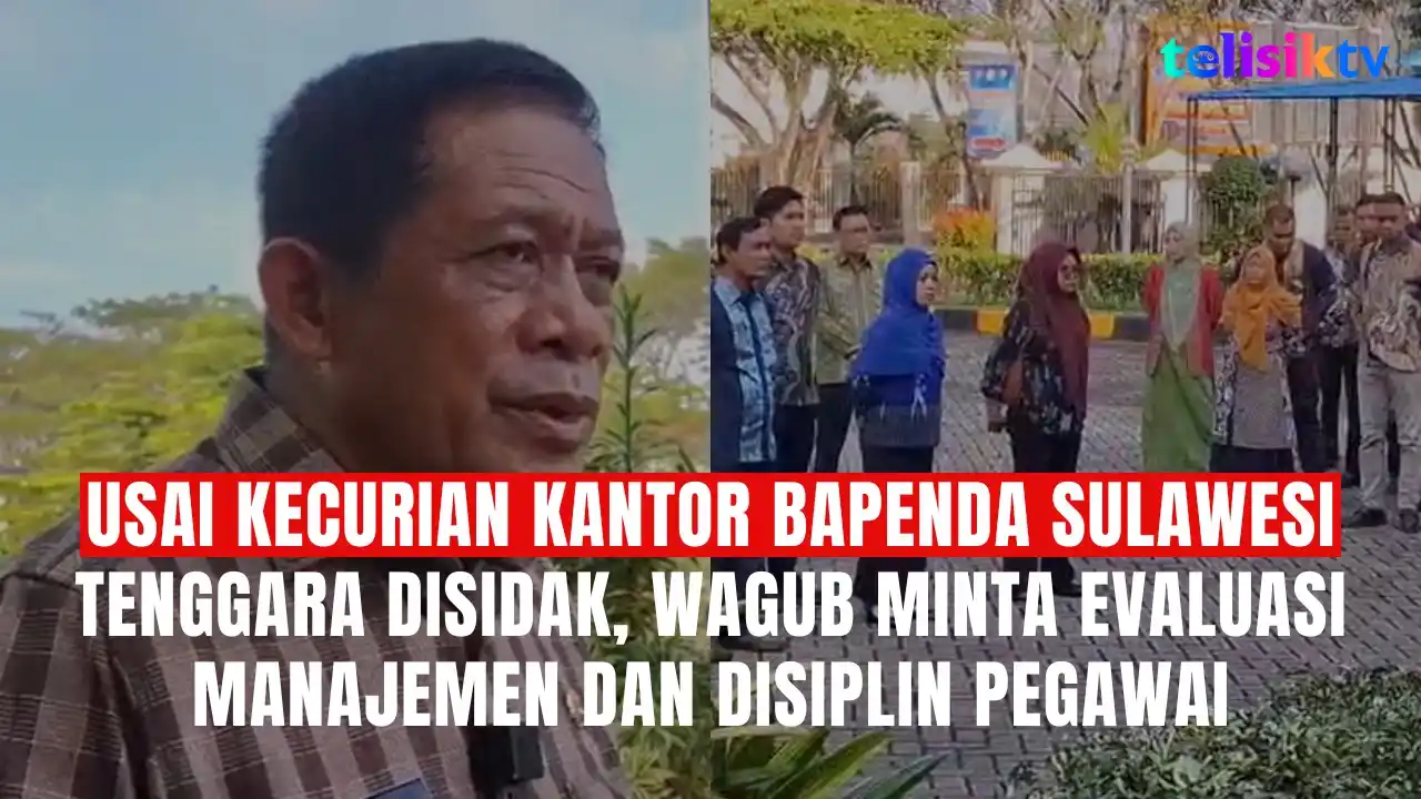 TELISIKTV: Usai Kecurian Kantor Bapenda Sulawesi Tenggara Disidak, Wagub Minta Evaluasi Manajemen dan Disiplin Pegawai