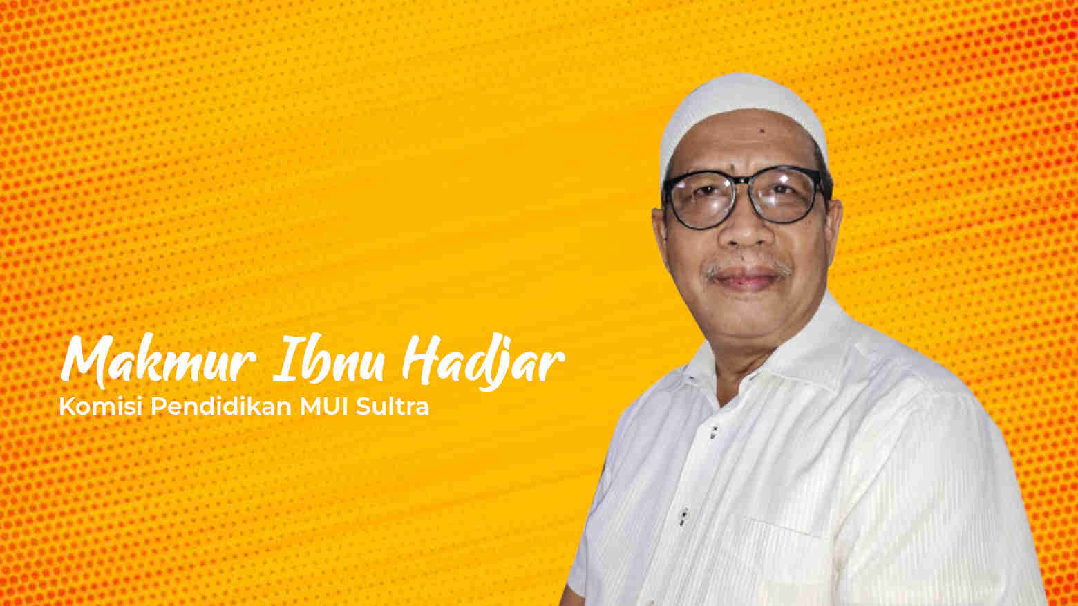 Makmur Ibnu Hadjar, Komisi Pendidikan MUI Sultra. Foto: Ist.