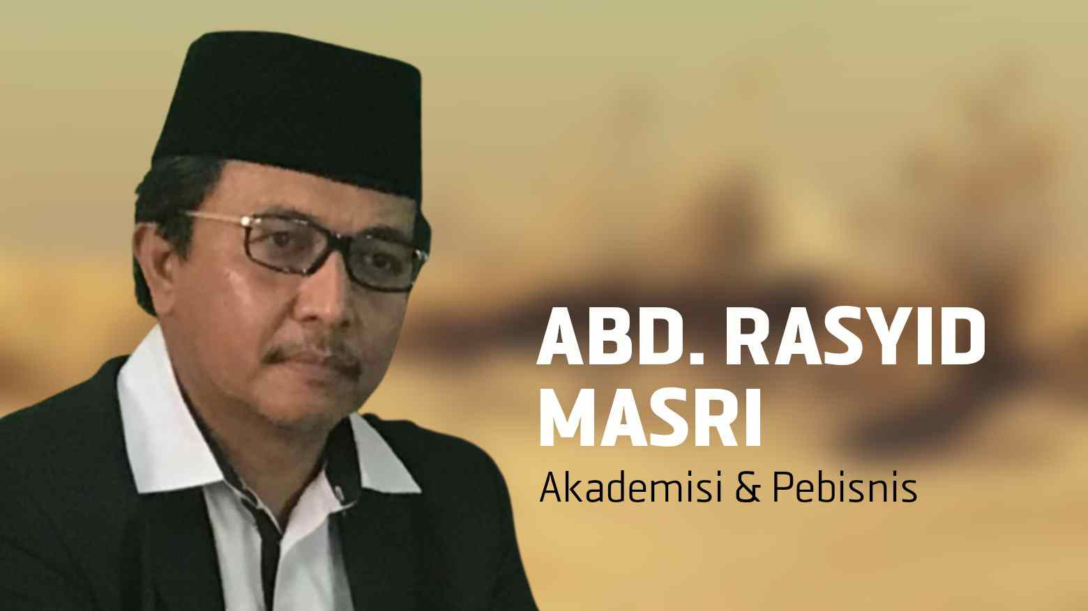 Prof. Abd. Rasyid Masri, Akademisi dan Pebisnis. Foto: Ist.