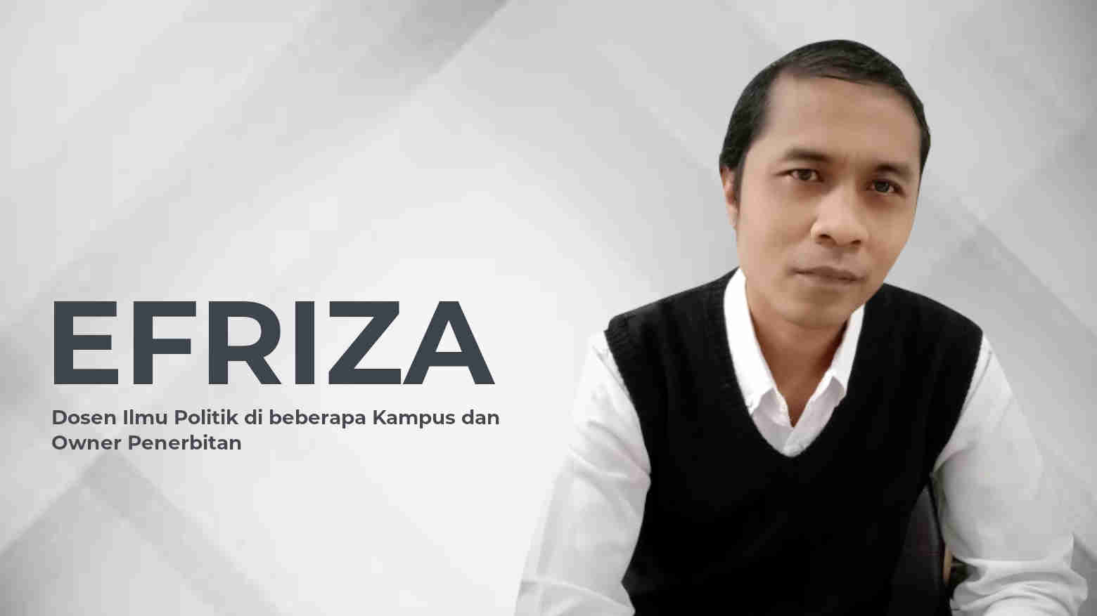 Efriza, Dosen Ilmu Politik di beberapa Kampus dan Owner Penerbitan. Foto: Ist.