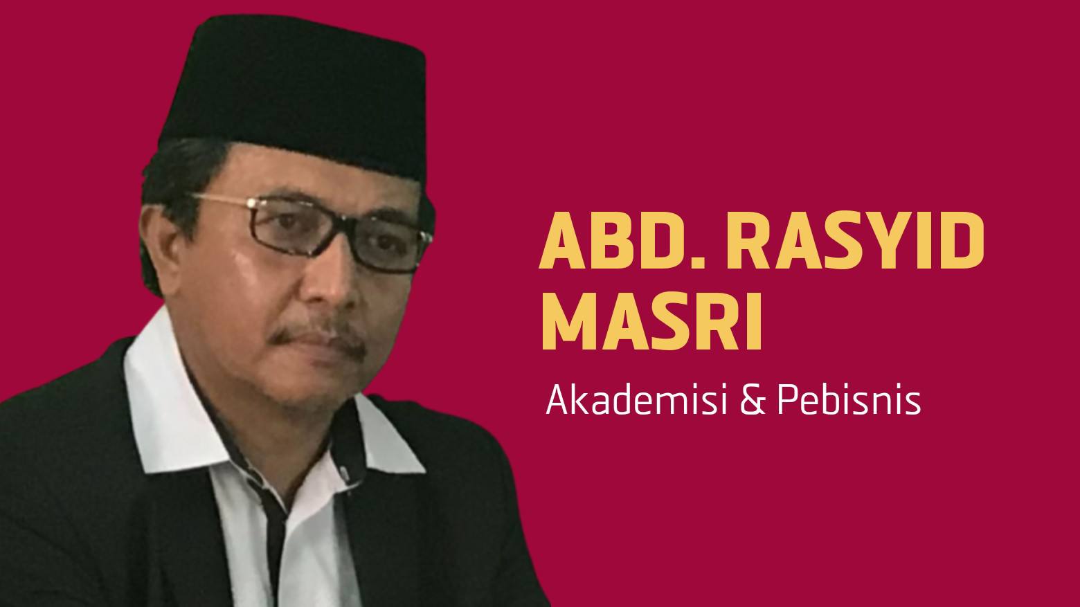 Prof. Abd. Rasyid Masri, Akademisi dan Pebisnis. Foto: Ist.