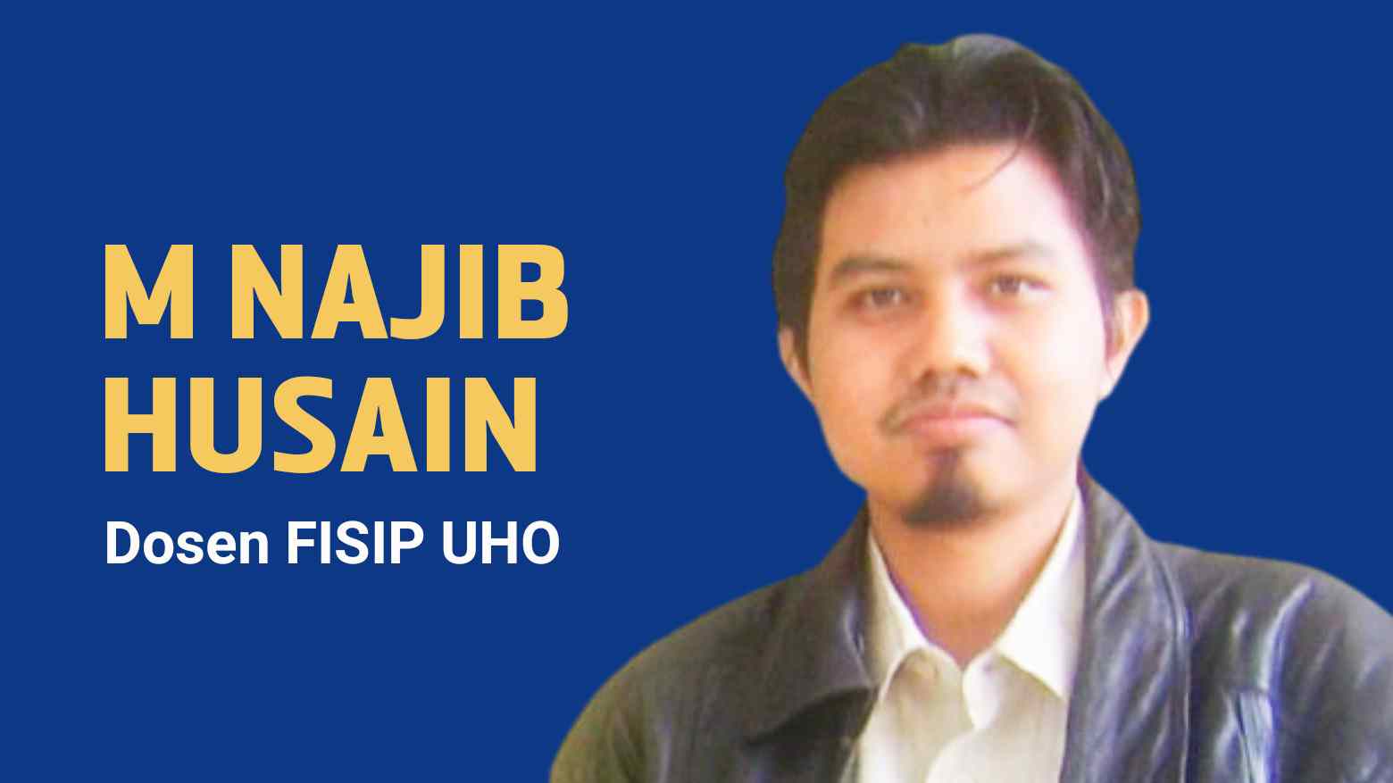 Dr. M. Najib Husain, Dosen FISIP UHO. Foto: Ist.