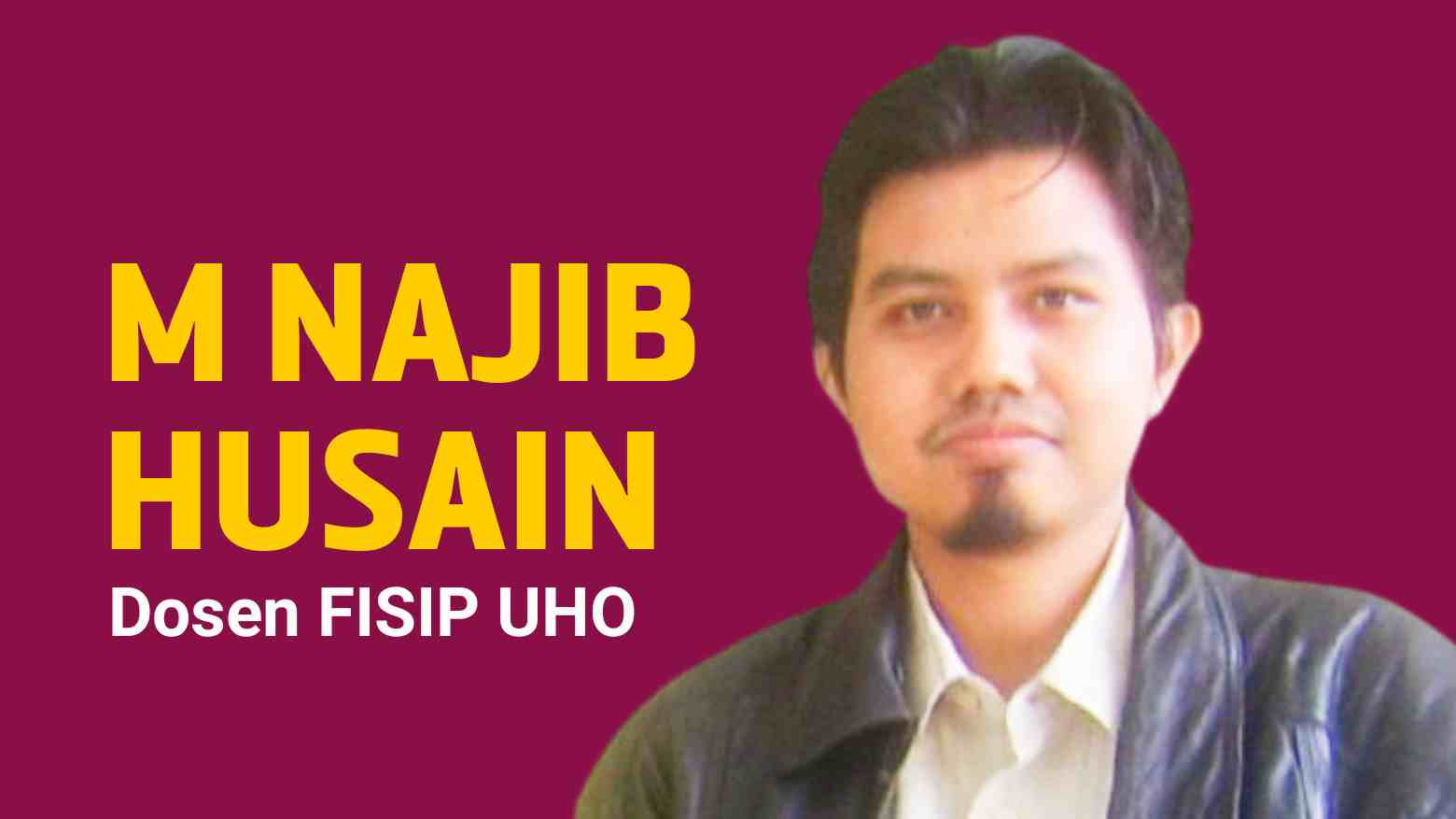 Dr. M. Najib Husain, Dosen FISIP UHO. Foto: Ist.