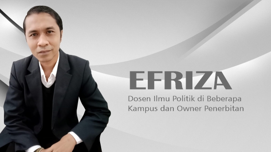 Efriza, Dosen Ilmu Politik di Beberapa Kampus dan Owner Penerbitan. Foto: Ist.