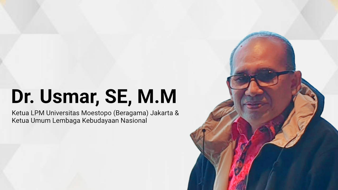 Dr. Usmar, SE, M.M, Ketua LPM Universitas Moestopo (Beragama) Jakarta & Ketua Umum Lembaga Kebudayaan Nasional. Foto: Ist.