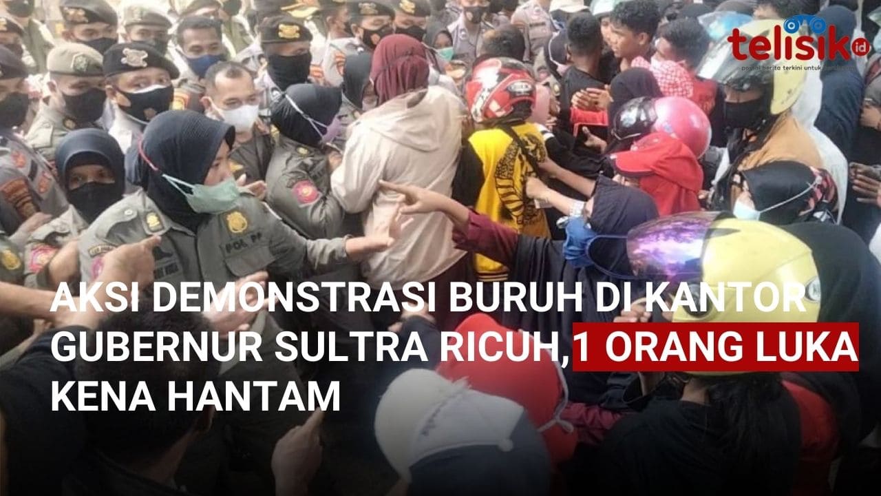 Video: Aksi Demonstrasi Buruh di Kantor Gubernur Sultra Ricuh,1 Orang Luka Kena Hantam