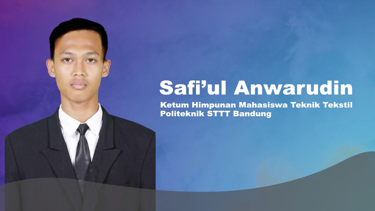 Safi’ul Anwarudin, Ketum Himpunan Mahasiswa Teknik Tekstil Politeknik STTT Bandung. Foto: Ist.