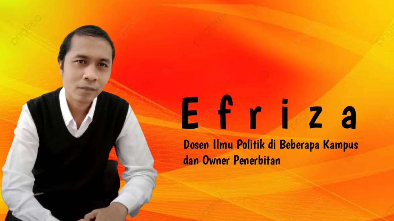 Efriza, Dosen Ilmu Politik di Beberapa Kampus dan Owner Penerbitan. Foto: Ist.