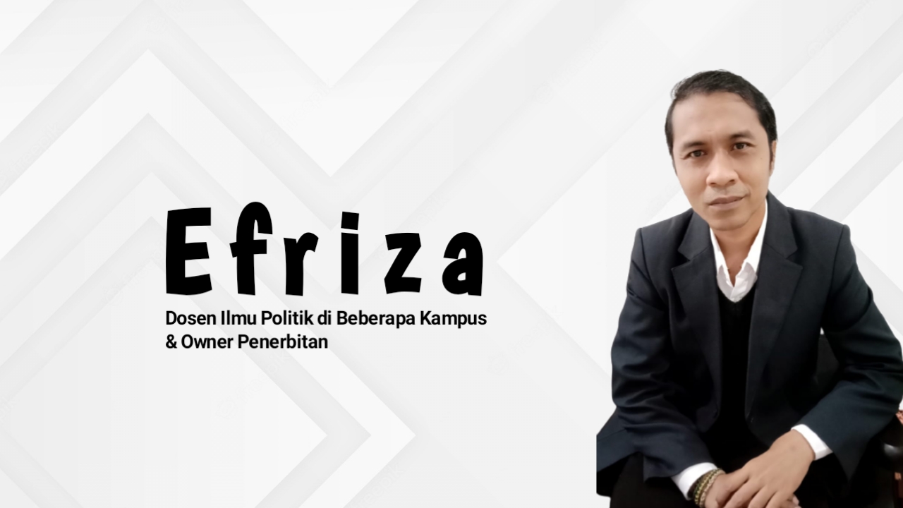 Efriza, Dosen Ilmu Politik di Beberapa Kampus & Owner Penerbitan. Foto: Ist.