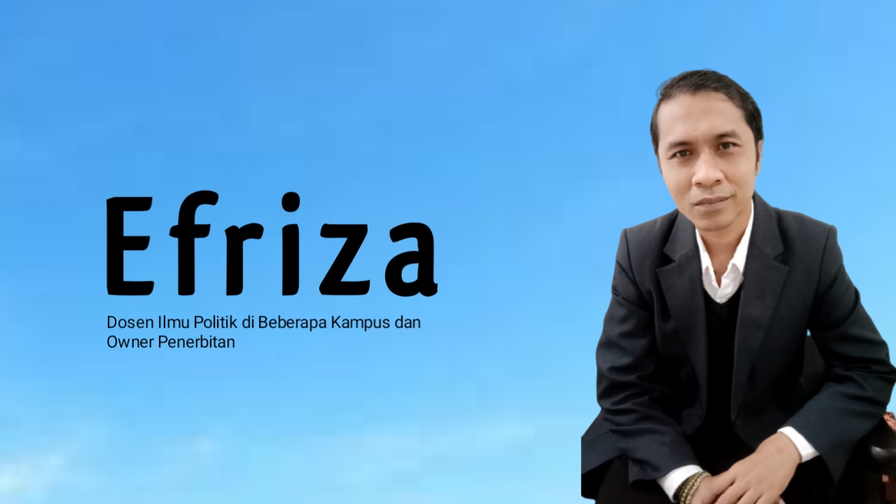 Efriza, Dosen Ilmu Politik di Beberapa Kampus dan Owner Penerbitan. Foto: Ist.