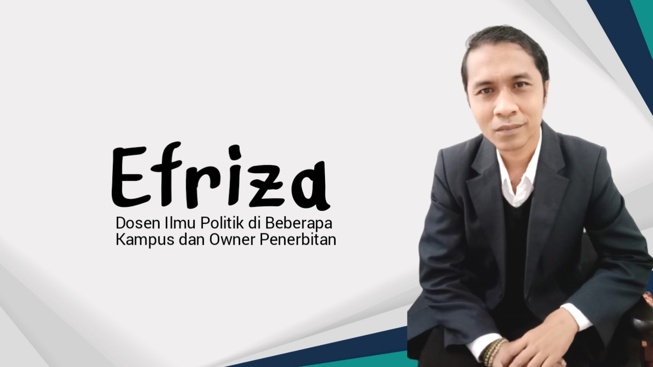 Efriza, Dosen Ilmu Politik di Beberapa Kampus dan Owner Penerbitan. Foto: Ist.