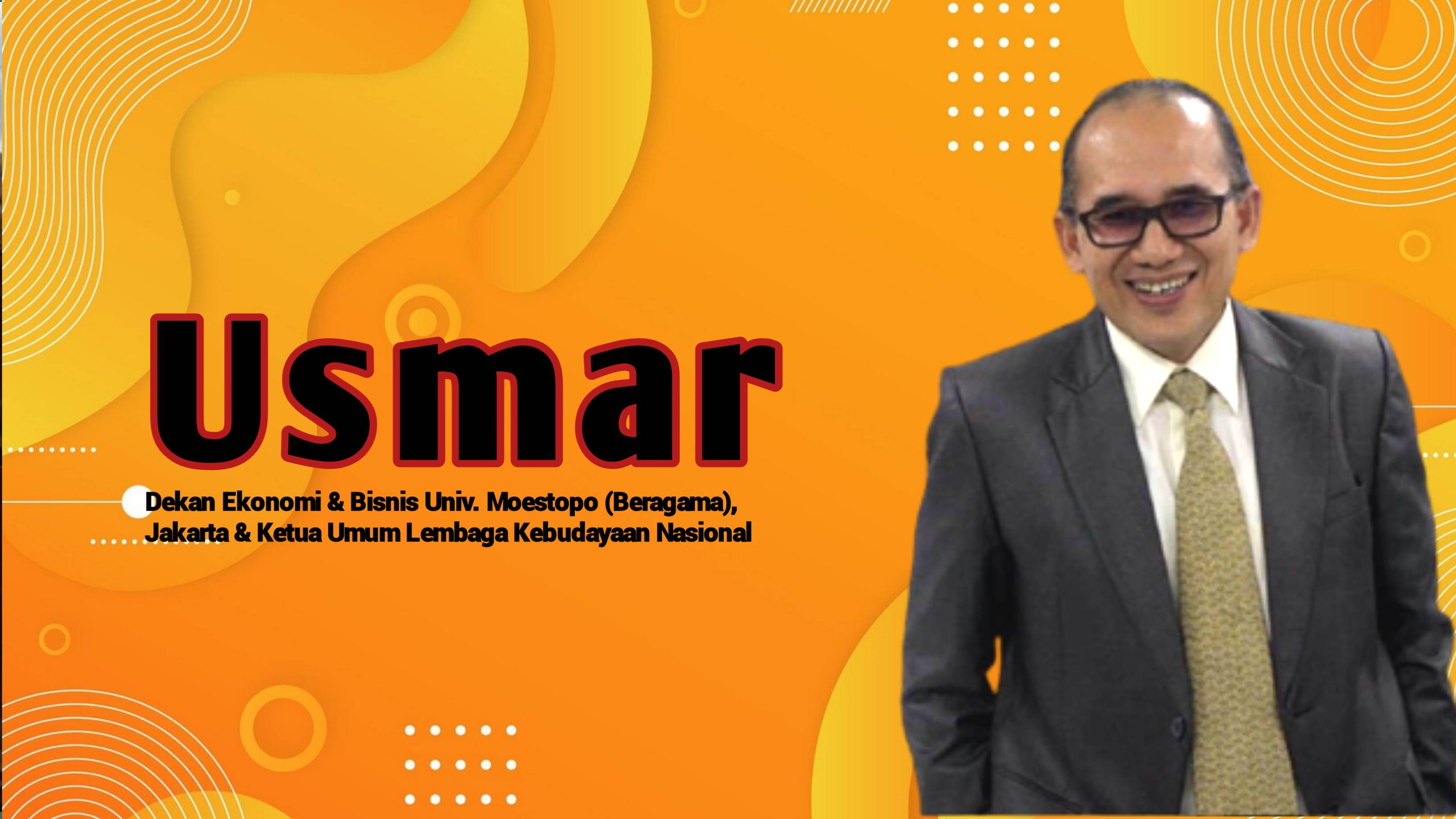 Dr. Usmar, SE, M.M, Dekan Ekonomi & Bisnis Univ. Moestopo (Beragama), Jakarta & Ketua Umum Lembaga Kebudayaan Nasional. Foto: Ist.