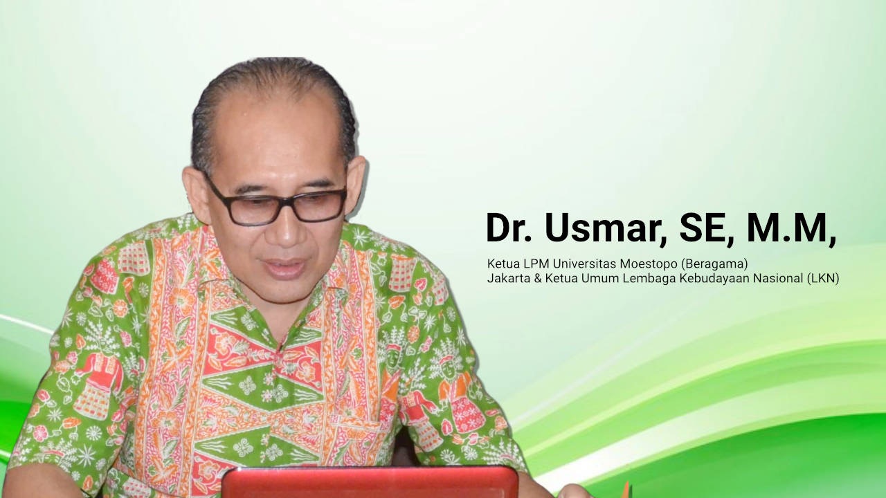 Dr. Usmar, SE, M.M, Dekan Fakultas Ekonomi & Bisnis Universitas Moestopo (Beragama), Jakarta & Ketua Umum Lembaga Kebudayaan Nasional. Foto: Ist.
