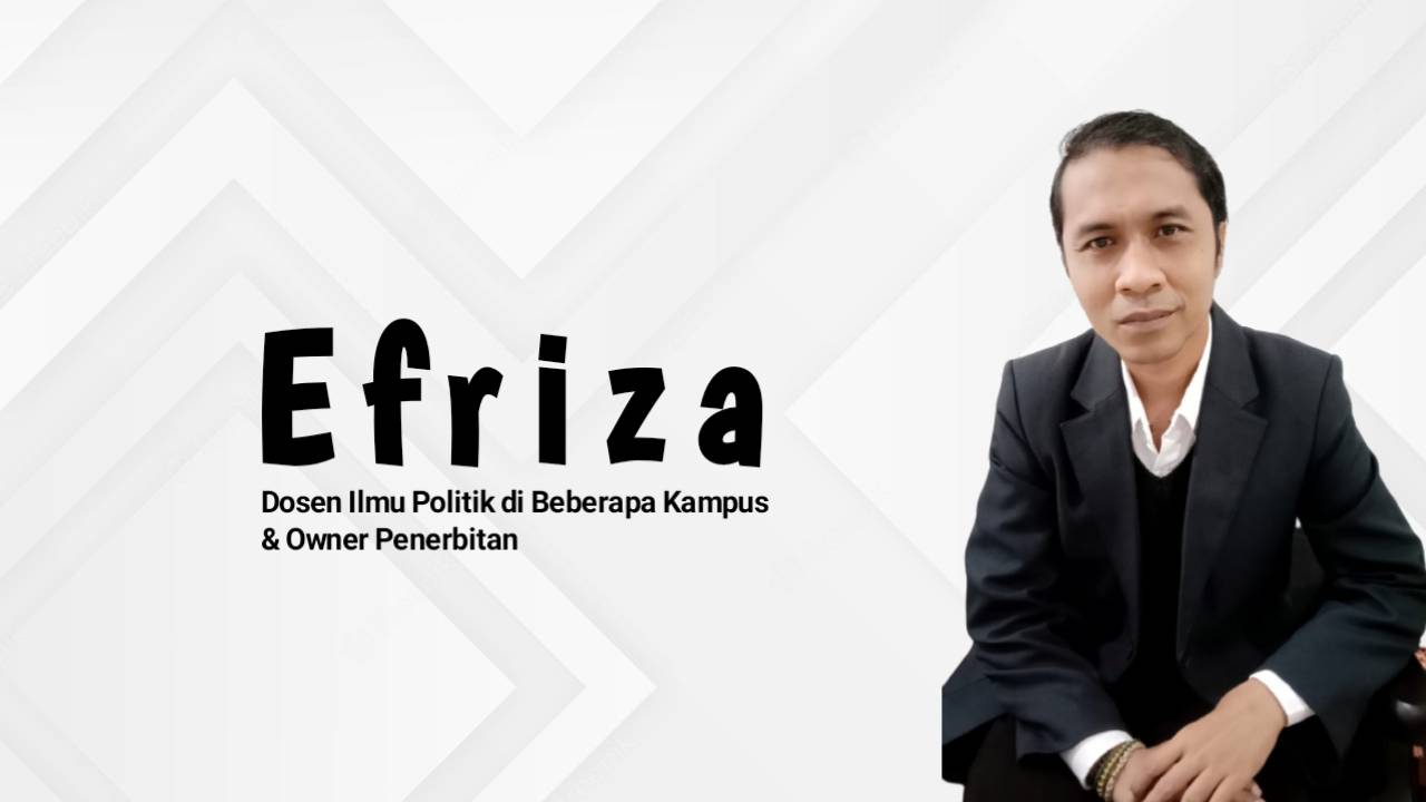Efriza, Dosen Ilmu Politik di Beberapa Kampus dan Owner Penerbitan. Foto: Ist.