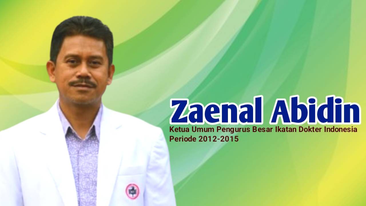  Zaenal Abidin, Ketua Umum Pengurus Besar Ikatan Dokter Indonesia Periode 2012-2015. Foto: Ist.