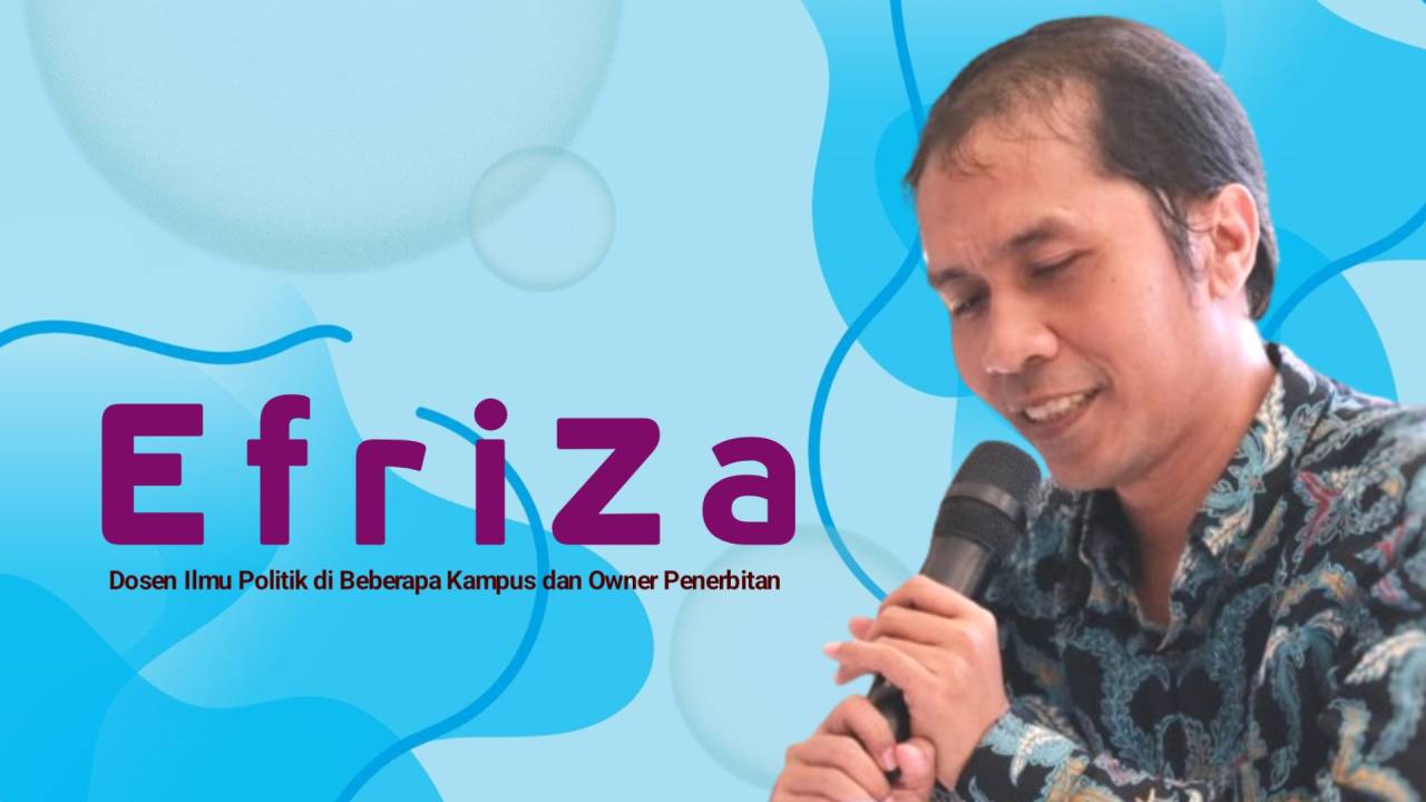 Efriza, Dosen Ilmu Politik di Beberapa Kampus, dan Owner Penerbitan. Foto: Ist.