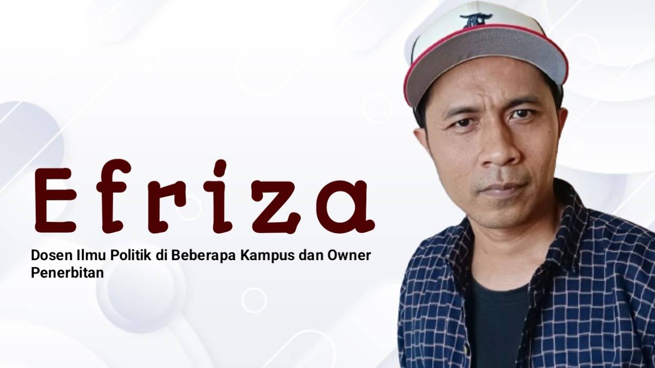 Efriza, Dosen Ilmu Politik di Beberapa Kampus dan Owner Penerbitan. Foto: Ist.