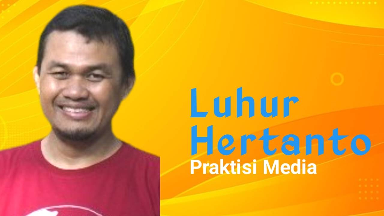 Luhur Hertanto, Praktisi Media. Foto: Ist.