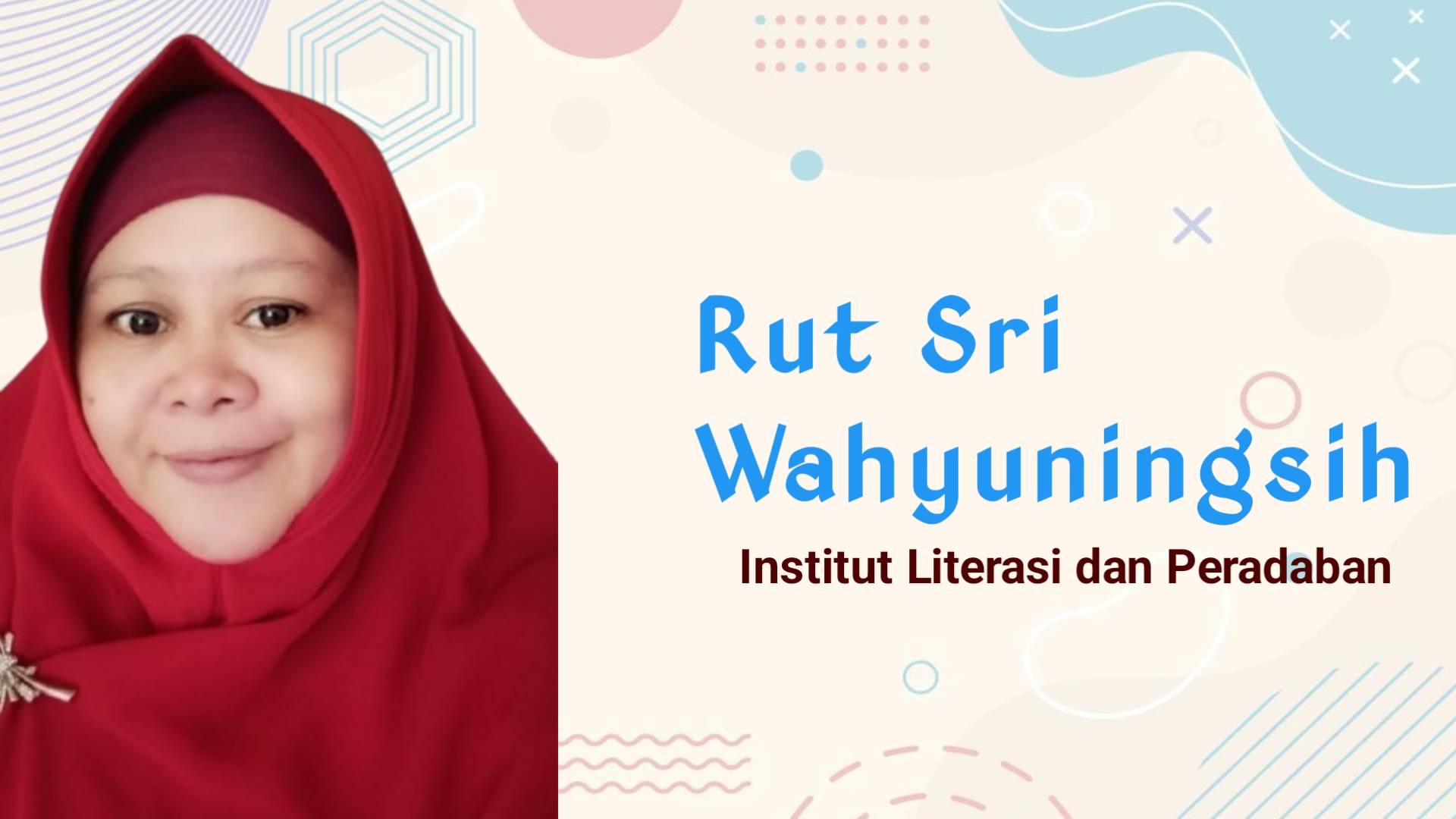 Rut Sri Wahyuningsih, Institut Literasi dan Peradaban. Foto: Ist.