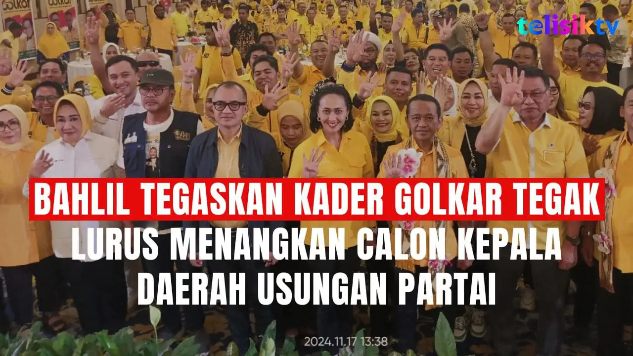 TELISIKTV: Bahlil Lahadalia Tegaskan Kader Golkar Tegak Lurus Menangkan Calon Kepala Daerah Usungan Partai