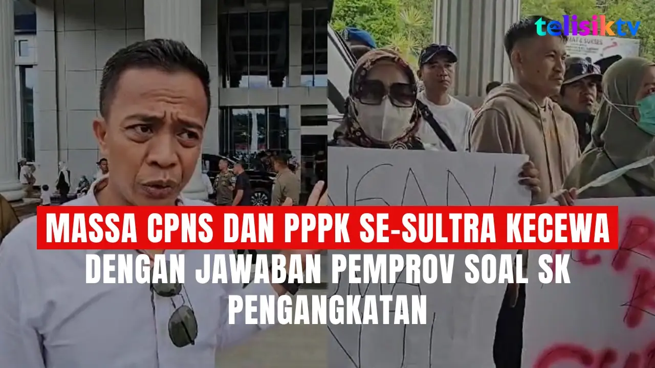 TELISIKTV: Massa CPNS dan PPPK se-Sultra Kecewa dengan Jawaban Pemprov Soal SK Pengangkatan