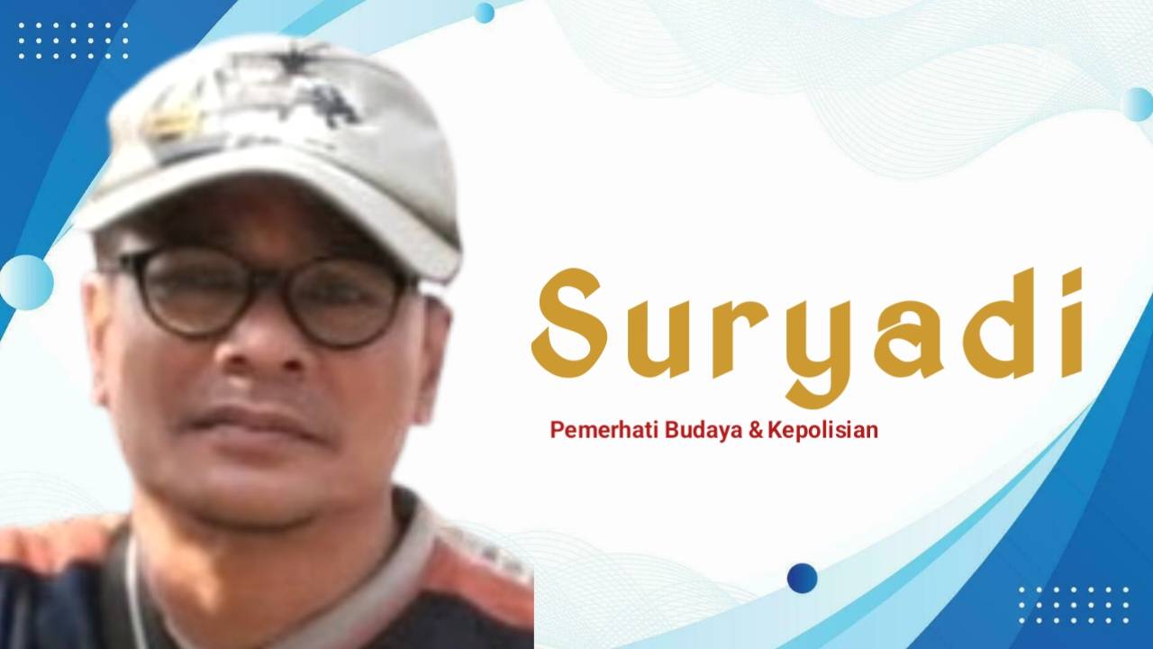 Suryadi, Pemerhati Budaya & Kepolisian. Foto: Ist.