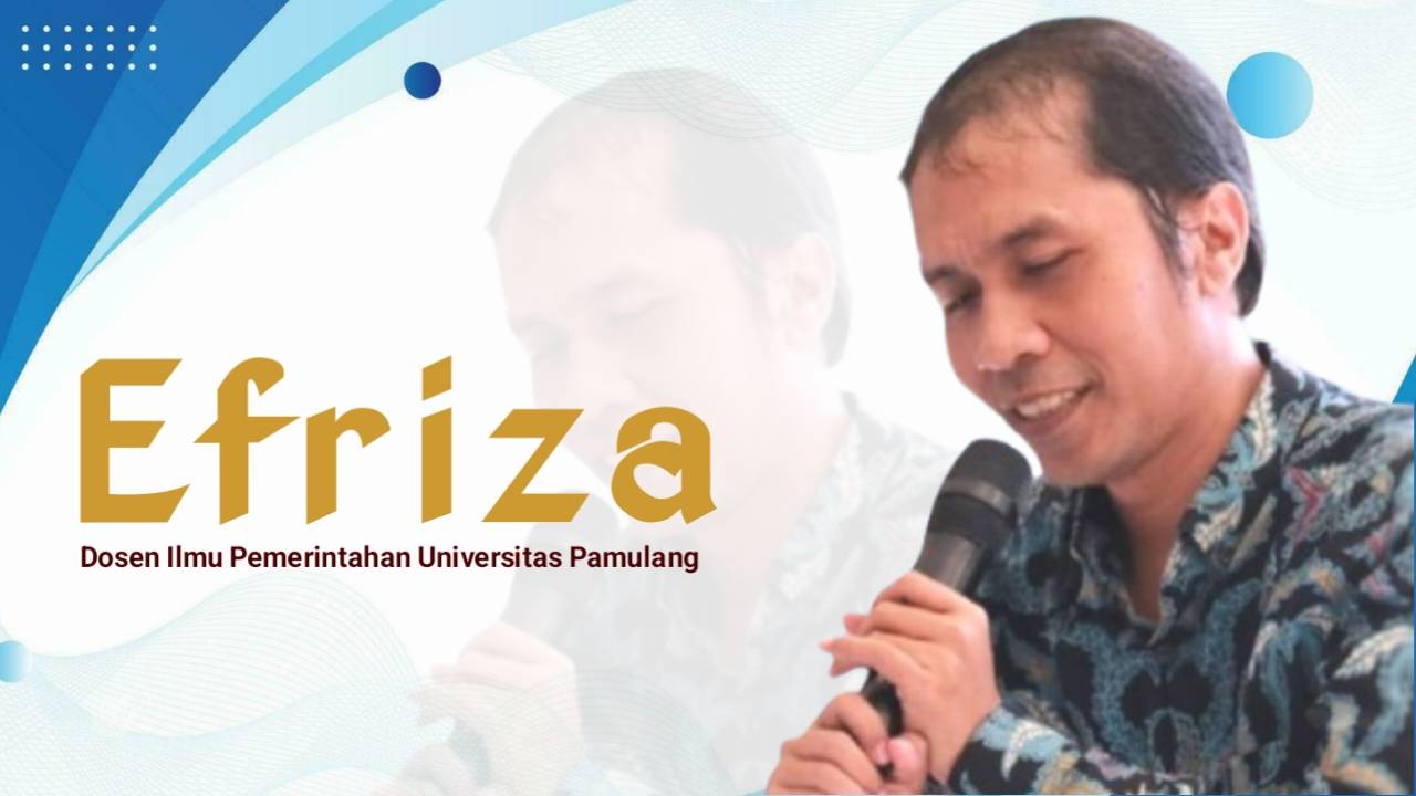 Efriza, Dosen Ilmu Pemerintahan Universitas Pamulang. Foto: Ist.