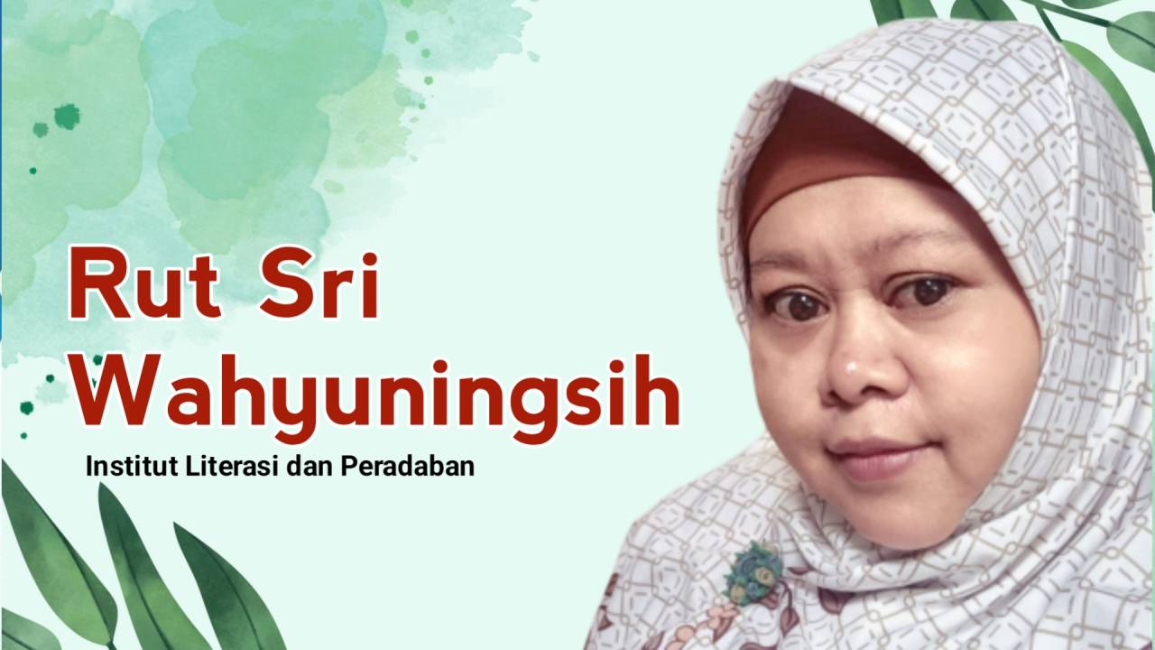 Rut Sri Wahyuningsih, Institut Literasi dan Peradaban. Foto: Ist.