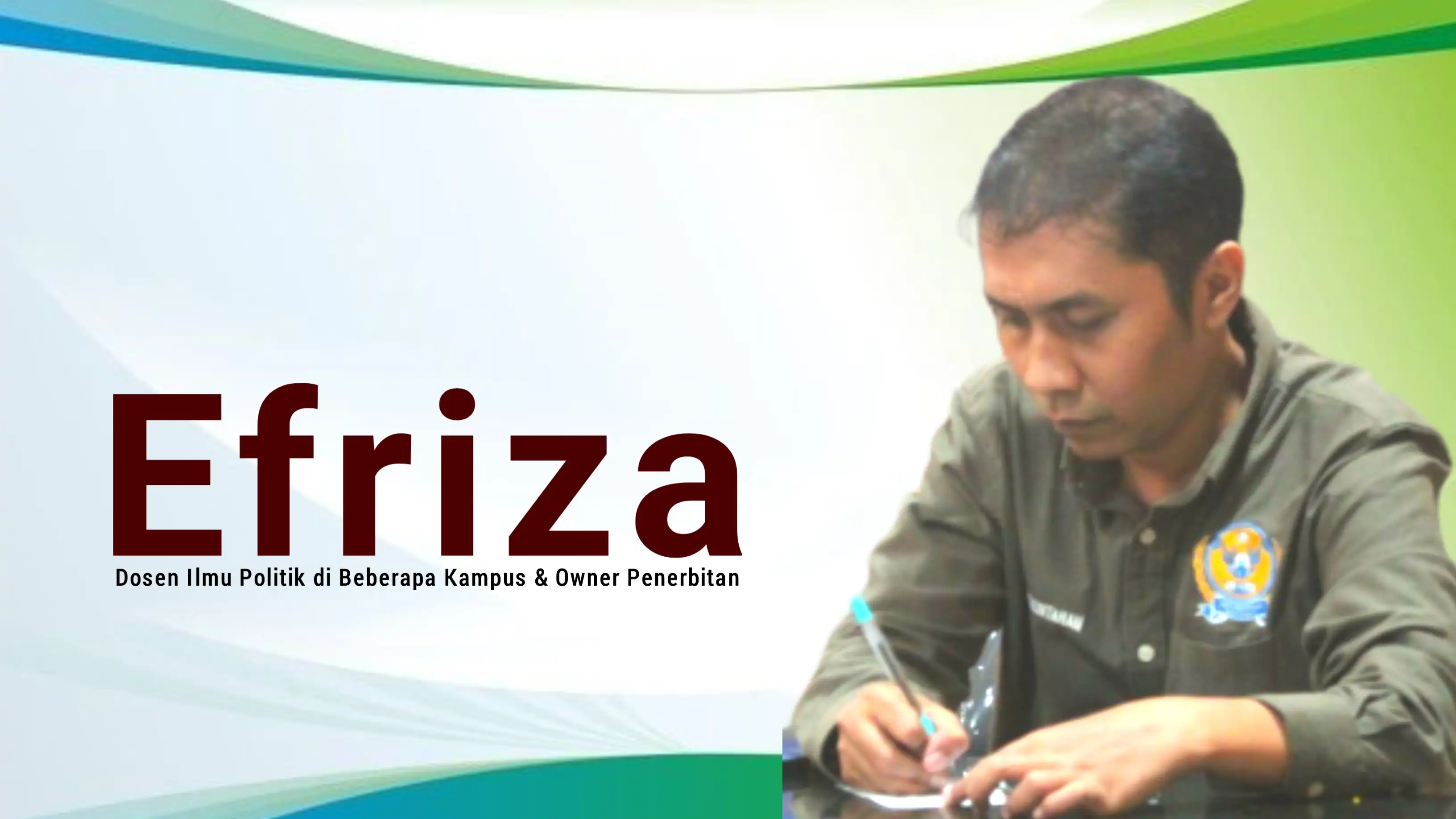 Efriza, Dosen Ilmu Politik di Beberapa Kampus & Owner Penerbitan. Foto: Ist.
