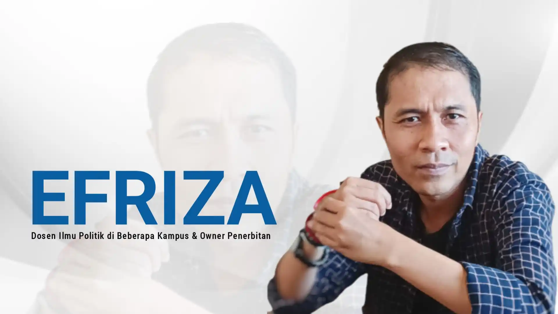 Efriza, Dosen Ilmu Politik di Beberapa Kampus & Owner Penerbitan. Foto: Ist.