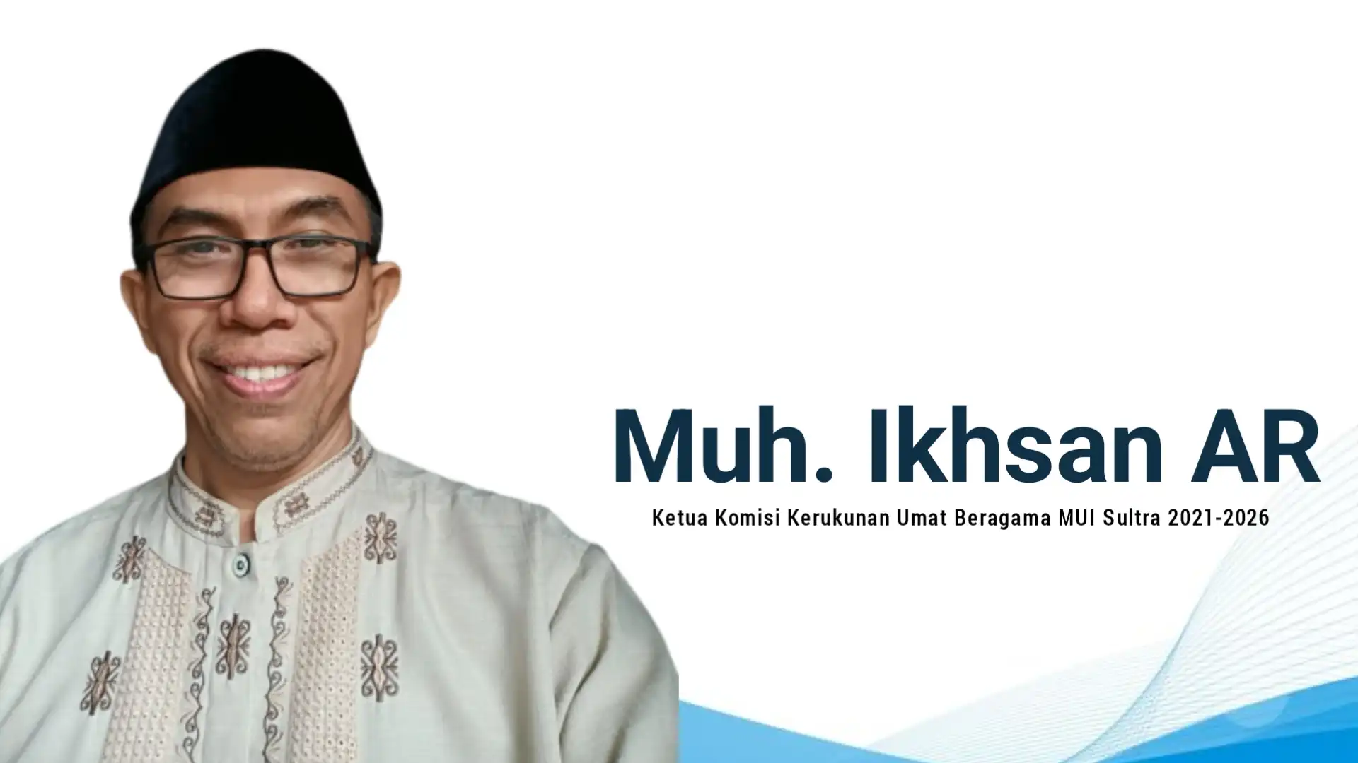 Dr H Muh. Ikhsan AR, M.Ag, Ketua Komisi Kerukunan Umat Beragama MUI Sultra 2021-2026. Foto: Ist.